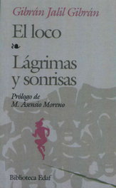 EDAF EDITORIAL, El loco; Lágrimas y sonrisas, J. G. Gibrán
