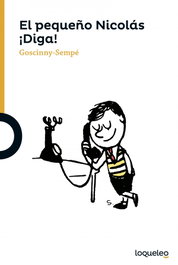 LOQUELEO, El pequeño Nicolás: ¡diga! - GOSCINNY-SEMPE