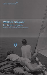 En lugar seguro, Wallace Stegner - LIBROS DEL ASTEROIDE