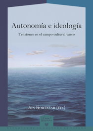 Autonomía e ideología, Jon Kortazar - IBEROAMERICANA - VERVUERT