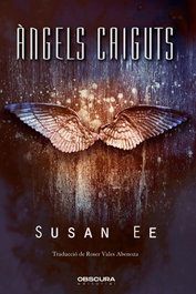 Àngels caiguts, Susan Ee - OBSCURA EDITORIAL