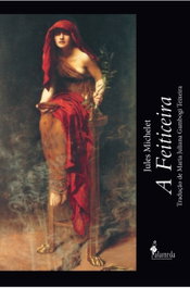 A Feiticeira, Jules Michelet - ALAMEDA