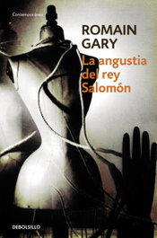 La angustia del rey Salomón, Romain Gary - DEBOLSILLO