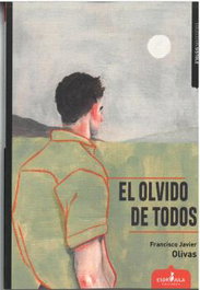 El olvido de todos, Francisco Javier Olivas - ESDRUJULA EDICIONES