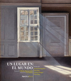 Un lugar en el mundo, Vilhelm Hammershoi/Hans Kirk - NORDICA LIBROS
