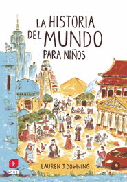 SM, La historia del mundo para niños - Lauren J Downing