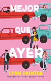 Mejor que ayer, Lynn Painter - PUCK