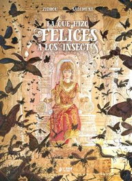 Yermo Ediciones Y Publicaciones, S.L. LA QUE HIZO FELICES A LOS INSECTOS, ZIDROU - Yermo Ediciones Y Publicaciones, S.L.