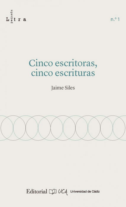 Cinco escritoras, cinco escrituras, Jaime Siles Ruiz - UNIVERSIDAD DE CADIZ