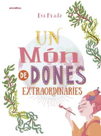 UN MON DE DONES EXTRAORDINARIES, Eva Prada - ANIMALLIBRES, S.L.