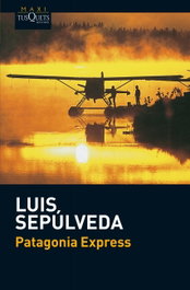 Patagonia Express, Luis Sepúlveda - TUSQUETS
