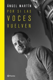 PLANETA, Por si las voces vuelven. Edición especial tapa dura - Ángel Martín