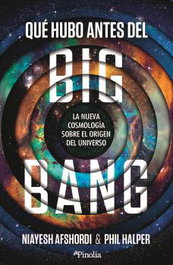 Qué hubo antes del Big Bang, EDITORIAL PINOLIA - EDITORIAL PINOLIA