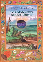 Los demonios del mediodía, Roger Caillois - SIRUELA