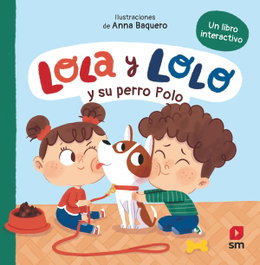 Lola y Lolo y su perro Polo, Teresa Tellechea - SM