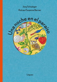 Una noche en el paraíso, Jürg Schubiger - LOGUEZ EDICIONES