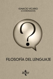 Filosofía del lenguaje, Ignacio Vicario Arjona - TECNOS