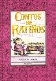 KALANDRAKA, Contos de ratiños - Arnold Lobel