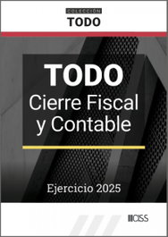 CISS, TODO CIERRE FISCAL Y CONTABLE. EJERCICIO 2025 - Javier Argente Álvarez