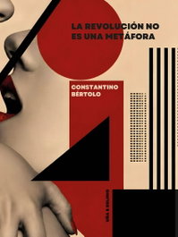 LA UÑA ROTA, La revolucion no es una metafora - LA UÑA ROTA