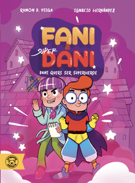 TRIQUETA VERDE Dani quere ser superheroe