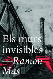 L'ALTRA EDITORIAL Els murs invisibles, Ramon Mas