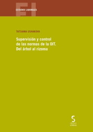 EDICIONES CINCA, Supervision y control de normas de la oit: arbol a rizoma - Tatsiana Ushakova