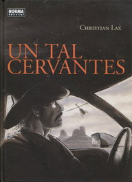 Un tal Cervantes, Christian Lax - Norma Editorial