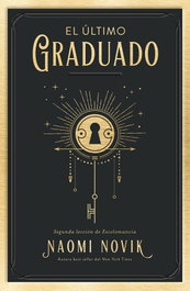El último graduado, Naomi Nocik - UMBRIEL