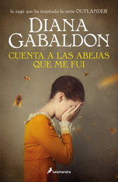 Cuenta a las abejas que me fui (Saga Outlander 9), Diana Gabaldon - SALAMANDRA