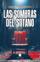 Las sombras del sótano, Tania Santana Ventura - EDICIONES GAROE