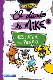 El diario de Mike 3. Escuela para perros, Mikecrack - MARTINEZ ROCA