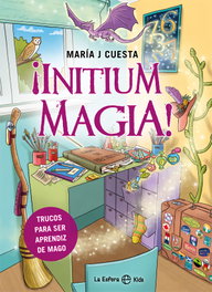 ¡Initium magia!, María J Cuesta - LA ESFERA DE LOS LIBROS