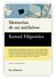Memorias de un antihéroe, Kornel Flipowicz - LAS AFUERAS