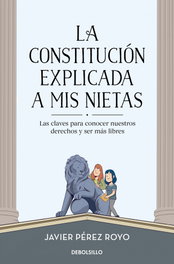 La Constitución explicada a mis nietas, Javier Pérez Royo - DEBOLSILLO