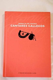 Cantares gallegos, Rosalía de Castro - FUNDACION ROSALIA DE CASTRO