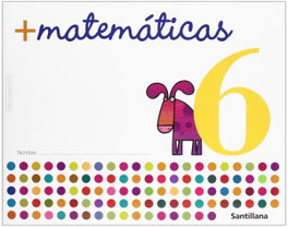 SANTILLANA, CUAD.MAS MATEMAT.6 (INFANTIL) - SANTILLANA