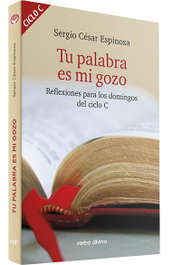 Verbo Divino, TU PALABRA ES MI GOZO, Sergio César Espinosa González - Verbo Divino