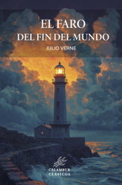 El faro del fin del mundo, Julio Verne - CALAMBUR