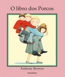 O libro dos porcos, Anthony Browne - KALANDRAKA