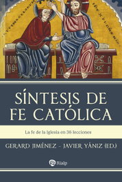 Sintesis de fe catolica:la fe de la iglesia en 36 lecciones, Gerard Jimenez, Javier Yaniz - RIALP