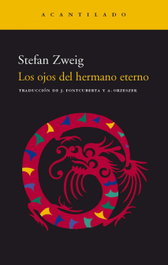 Los ojos del hermano eterno, Stefan Zweig - ACANTILADO EDITORIAL