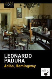 Adiós, Hemingway, Leonardo Padura - TUSQUETS