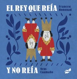 El rey que reía y no reía, Francesc Bononad i Brines - THULE