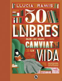 50 llibres que m'han canviat la vida, Llucia Ramis - BRUGUERA S.A