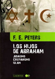 Los hijos de Abraham, F.E. Peters - LAERTES