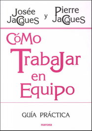 NARCEA, Cómo trabajar en equipo, Josée Jacques y Pierre Jacques - NARCEA