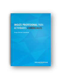 Inglés profesional para actividades comerciales, Sergio Bernal Castañeda - IDEASPROPIAS