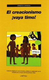 EL CREACIONISMO, EL. (¡VAYA TIMO!), Ernesto Carmena Riesco - LAETOLI