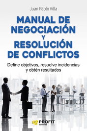 Manual De Negociacion Y Resolucion De Co, Pablo Juan - PROFIT